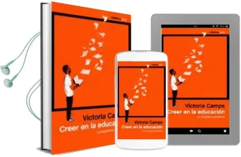 Descargar AudioLibro Creer en la Educacion: La Asignatura Pendiente de Victoria Camps año 2015