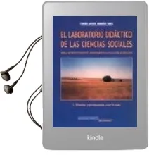 Descargar AudioLibro El Laboratorio Didactico de las Ciencias Sociales. Modelo de Proy Ecto Docente e Investigador en las Facultades de Educacion, 1. Diseño y Propuesta Curricular de Tomas Javier Abadia Sanz año 2015