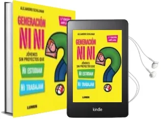 Descargar AudioLibro Generacion ni ni (3ª Ed.): Jovenes sin Proyectos que ni Estudian ni Trabajan de Alejandro Schujman año 2015