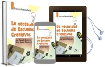 Descargar AudioLibro Las Necesidades de Escuelas Creativas de Francisco Menchen Bellon año 2015