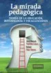 AudioLibro Mirada Pedagogica. Teoria de la Educacion, Metodologia y Focalizaciones de Jose M. Touriñan Lopez