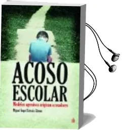 Descargar AudioLibro Acoso Escolar de Miguel Angel Estrada Gomez año 2015