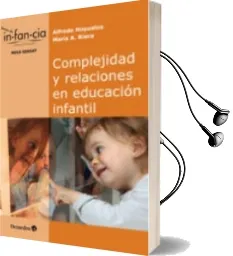 Descargar AudioLibro Complejidad y Relaciones en Educacion Infantil de Alfredo Hoyuelos año 2015