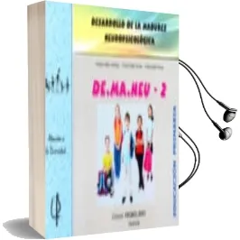 Descargar AudioLibro De.Ma.Neu - 2. Desarrollo de la Madurez Neuropsicologica de Antonio Valles Arandiga año 2015