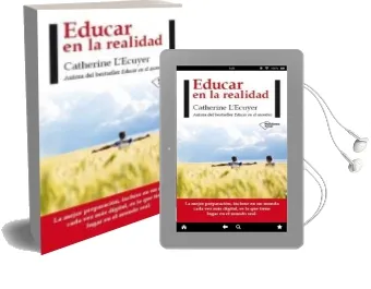 Descargar AudioLibro Educar en la Realidad de Catherine L Ecuyer año 2015