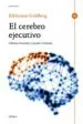 AudioLibro El Cerebro Ejecutivo: Lobulos Frontales y Mente Civilizada de Elkhonon Goldberg