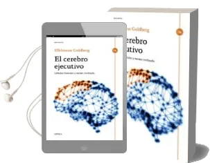 Descargar AudioLibro El Cerebro Ejecutivo: Lobulos Frontales y Mente Civilizada de Elkhonon Goldberg año 2015