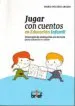 AudioLibro Jugar con Cuentos en Educacion Infantil de Maria Dolores Arenas