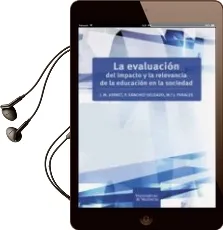 Descargar AudioLibro La Evaluacion del Impacto y la Relevancia de la Educacion en la Sociedad de Varios Autores año 2015