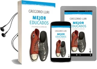 Descargar AudioLibro Mejor Educados de Gregorio Luri Medrano año 2015