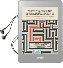 Descargar AudioLibro Protocolo Unificado para el Tratamiento Transdiagnostico de los Trastornos Emocionales: Manual del Terapuuta y Manual del Paciente de David H. Barlow; Todd J. Farchione año 2015