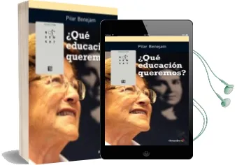 Descargar AudioLibro ¿Que Educacion Queremos? de Pilar Benejam año 2015
