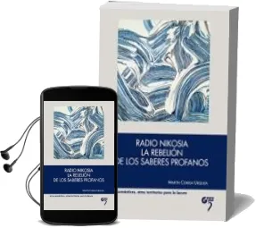 Descargar AudioLibro Radio Nikosia: La Rebelion de los Saberes Profanos de M. Correa Urquiza año 2015