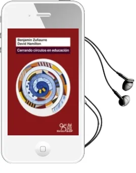 Descargar AudioLibro Cerrando Círculos en Educación de Benjamin Zufiaurre año 2015