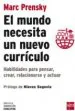 AudioLibro El Mundo Necesita un Nuevo Curriculo: Habilidades para Pensar, Crear, Relacionarse y Actuar de Marc Prensky
