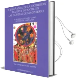 Descargar AudioLibro La Enseñanza de la Expresion Plastica Infantil en las Escuelas de Magisterio. el Album Ilustrado Como Metodo de Enseñanza de Amalio Garcia Del Moral año 2015