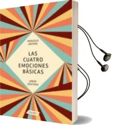 Descargar AudioLibro Las Cuatro Emociones Basicas de Jorge Zentner; Marcelo Antoni año 2015