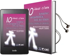 Descargar AudioLibro 10 Ideas Clave Enseñar la Competencia Oral en Clase de Montserrat Vila Santasusana año 2015