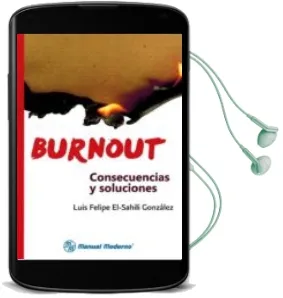 Descargar AudioLibro Burnout: Consecuencias y Soluciones de Luis Felipe El Sahili Gonzalez año 2015