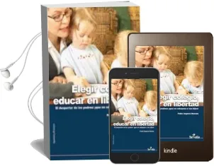 Descargar AudioLibro Elegir Colegio, Educar en Libertad de Pablo Sagarra año 2015
