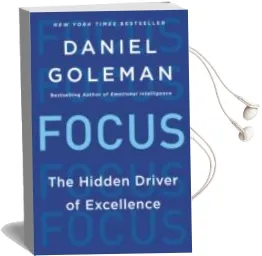 Descargar AudioLibro Focus: The Hidden Driver of Excellence de Daniel Goleman año 2015