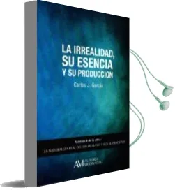Descargar AudioLibro La Irrealidad, su Esencia y su Producción de Carlos J. Garcia Cosin año 2015
