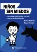 AudioLibro Niños sin Miedos: Estrategias para Ayudar a tu Hijo a ser un Adulto sin Panico de Maribel Martinez