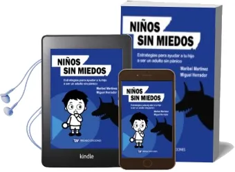 Descargar AudioLibro Niños sin Miedos: Estrategias para Ayudar a tu Hijo a ser un Adulto sin Panico de Maribel Martinez año 2015