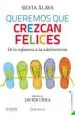 AudioLibro Queremos que Crezcan Felices de Silvia Alava