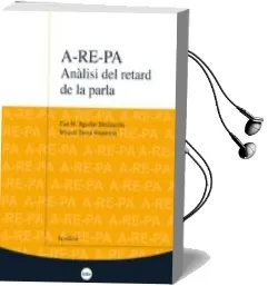 Descargar AudioLibro A-Re-Pa Anàlisi del Retard de la Parla 3ª Edició de Eva M. Aguilar Mediavilla año 2016