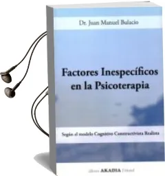 Descargar AudioLibro Factores Inespecificos en la Psicoterapia. de Juan Manuel Bulacio año 2016