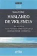 AudioLibro Hablando de Violencia: La Politica y las Poeticas Narrativas en la Resolucion de Conflictos de Sara Cobb