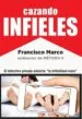 AudioLibro Cazando Infieles: Como Descubrir la Infidelidad de tu Pareja de Francisco Marco