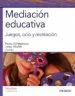 AudioLibro Mediacion Educativa: Juegos, Ocio y Recreacion de Pedro Gil Madrona; Jorge Abellan