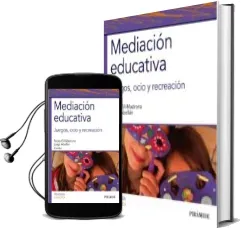 Descargar AudioLibro Mediacion Educativa: Juegos, Ocio y Recreacion de Pedro Gil Madrona; Jorge Abellan año 2016