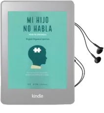 Descargar AudioLibro Mi Hijo no Habla. Pero se Comunica: Vivir con un Niño con Autismo , desde la Perspectiva de un Padre de Varios Autores año 2016