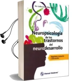 Descargar AudioLibro Neuropsicologia de los Trastornos del Desarrollo de M. Guillermina Yañez Tellez año 2016