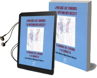Descargar AudioLibro ¿Por qué los Toreros se Afeitan dos Veces? 12 Enigmas del Cerebro y la Conducta de Jose Maria Martinez Selva año 2016