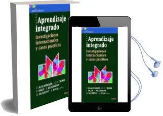 Descargar AudioLibro Aprendizaje Integrado: Investigaciones Internacionales y Casos Practicos de Varios Autores año 2016