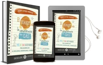 Descargar AudioLibro El Diario de la Convivencia en Clase: Mas de 300 Actividades para Desarrollar la Inteligencia Interpersonal e Intrapersonal de Juan Lucas Onieva Lopez año 2016