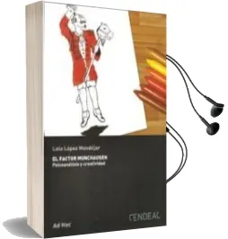 Descargar AudioLibro El Factor Munchausen: Psicoanalisis y Creatividad de Lola Lopez Mondejar año 2016