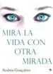 AudioLibro Mira la Vida con Otra Mirada de Andrea Gonçalves