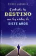AudioLibro Controla tu Destino con los Ciclos de Siete Años de Pierre Lassalle