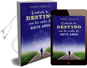 Descargar AudioLibro Controla tu Destino con los Ciclos de Siete Años de Pierre Lassalle año 2016