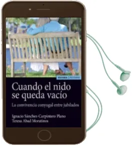 Descargar AudioLibro Cuando el Nido se Queda Vacio: La Convivencia Conyugal Entre Jubilados de Ignacio Sanchez Carpintero Plano año 2016