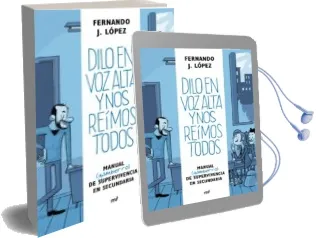 Descargar AudioLibro Dilo en voz Alta y nos Reímos Todos de Fernando J. Lopez año 2016