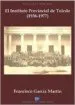 AudioLibro El Instituto Provincial de Toledo (1936-1977) de Francisco Garcia Martin