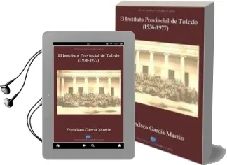 Descargar AudioLibro El Instituto Provincial de Toledo (1936-1977) de Francisco Garcia Martin año 2016