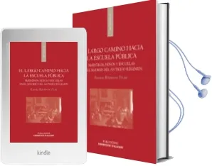 Descargar AudioLibro El Largo Camino Hacia la Escuela Pública de Rafael Rodenas Vilar año 2016