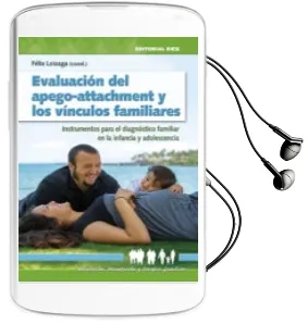 Descargar AudioLibro Evaluacion del Apego-Attachment y los Vinculos Familiares de Felix Loizaga Latorre año 2016